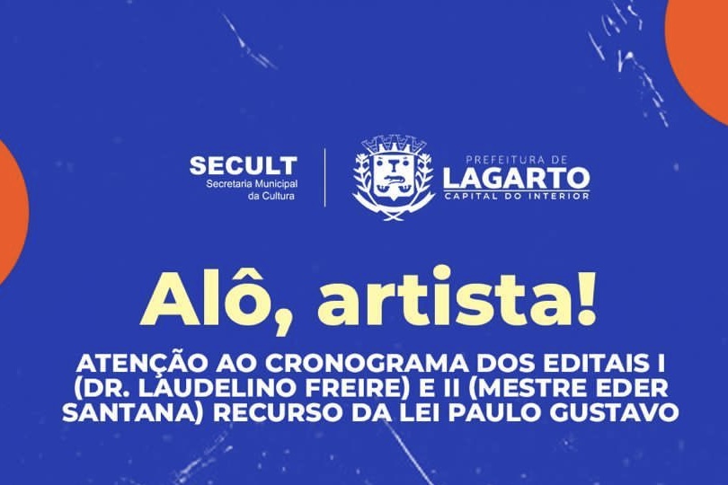 Prefeitura de Lagarto divulga cronograma dos Editais da Lei Paulo Gustavo de incentivo à cultura