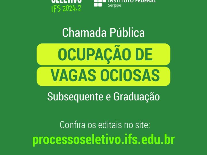 IFS abre chama pública para preenchimento de vagas em cursos superiores e subsequentes – IFS