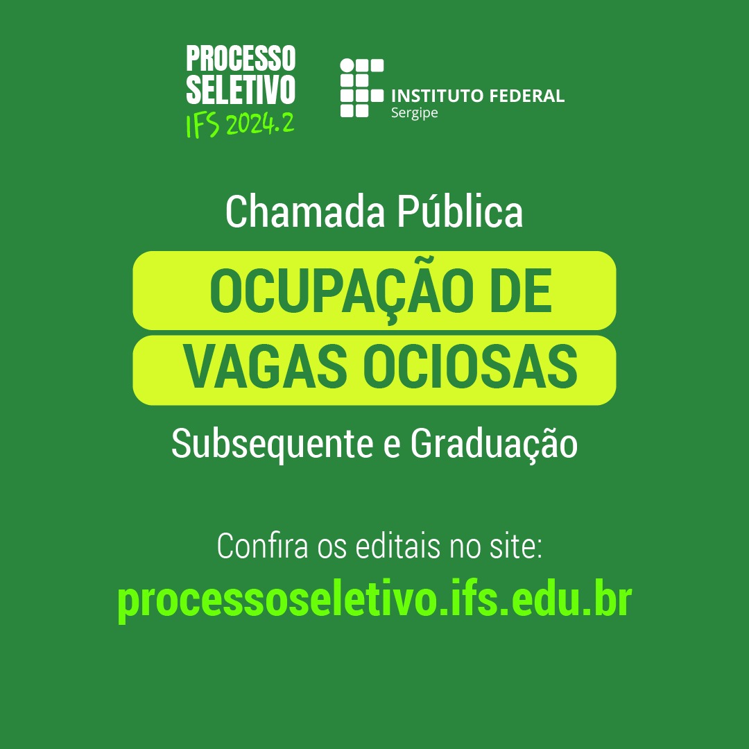 IFS abre chama pública para preenchimento de vagas em cursos superiores e subsequentes – IFS